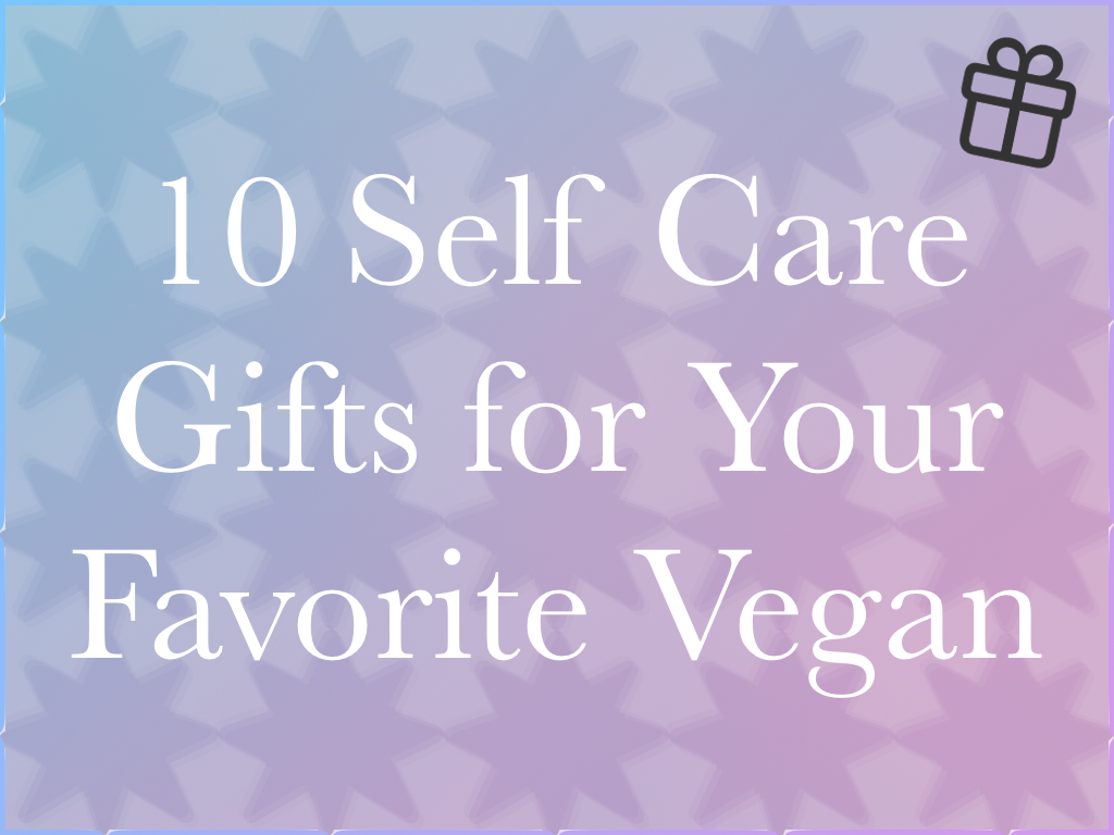 10 Relaxing Presents For Stressed Vegans In Your Life