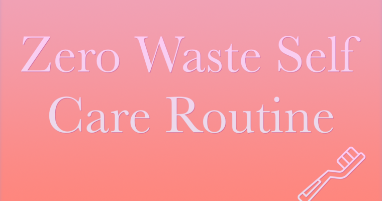 Make Your Morning Routine Zero Waste Easily